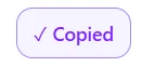 Step 2: A green '✓ Copied' confirmation badge