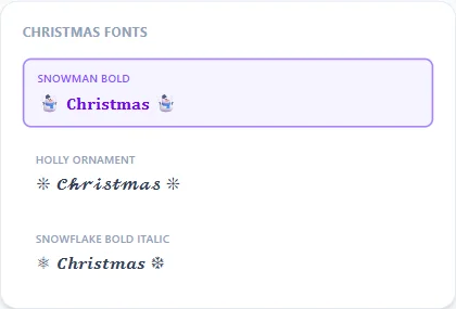Christmas Fonts style examples: Snowman Bold, Holly Ornament, Snowflake Bold Italic, rendered on the word "Christmas"