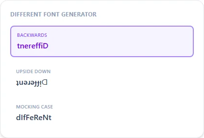 Different Font Generator style examples: Backwards, Upside Down, Mocking Case, rendered on the word "Different"