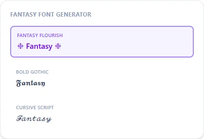 Fantasy Font Generator style examples: Fantasy Flourish, Bold Gothic, Cursive Script, rendered on the word "Fantasy"