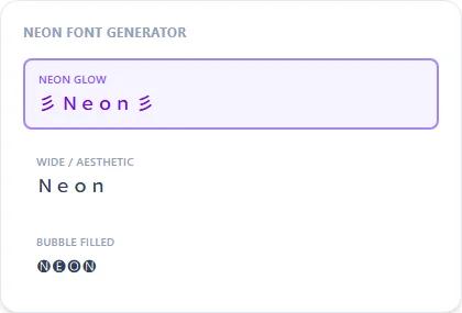 Neon Font Generator style examples: Neon Glow, Wide / Aesthetic, Bubble Filled, rendered on the word "Neon"
