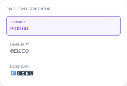 Pixel Font Generator style examples: Squared, Shape Shift, Boxed Dark, rendered on the word "Pixel"