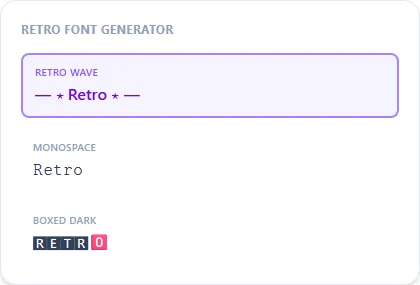 Retro Font Generator style examples: Retro Wave, Monospace, Boxed Dark, rendered on the word "Retro"