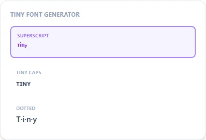 Tiny Font Generator style examples: Superscript, Tiny Caps, Dotted, rendered on the word "Tiny"