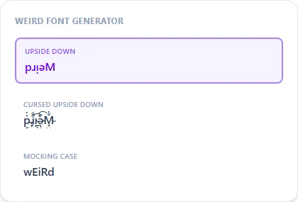 Weird Font Generator style examples: Upside Down, Cursed Upside Down, Mocking Case, rendered on the word "Weird"